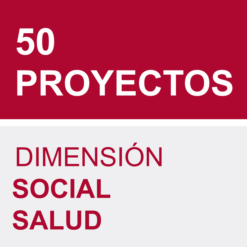 Dimensión Social / Salud. 50 Proyectos