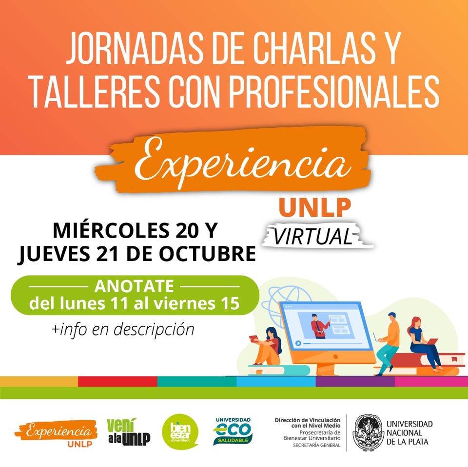 Se encuentra abierta la convocatoria para participar de la Experiencia UNLP 2021 Virtual Se encuentra abierta la convocatoria para participar de la Experiencia UNLP 2021 Virtual