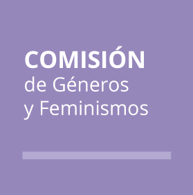 Comisión de Géneros y Feminismos