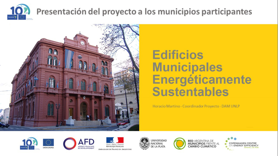 Presentación del proyecto “Edificios Municipales Energéticamente Sustentables” a los municipios participantes.
Por Horacio Martino
Director de Asuntos Municipales UNLP

