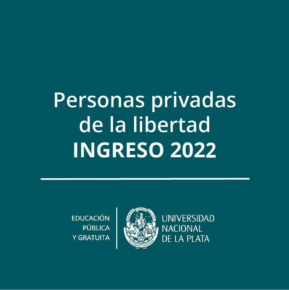 Personas privadas de la libertad - Ingreso 2022 UNLP