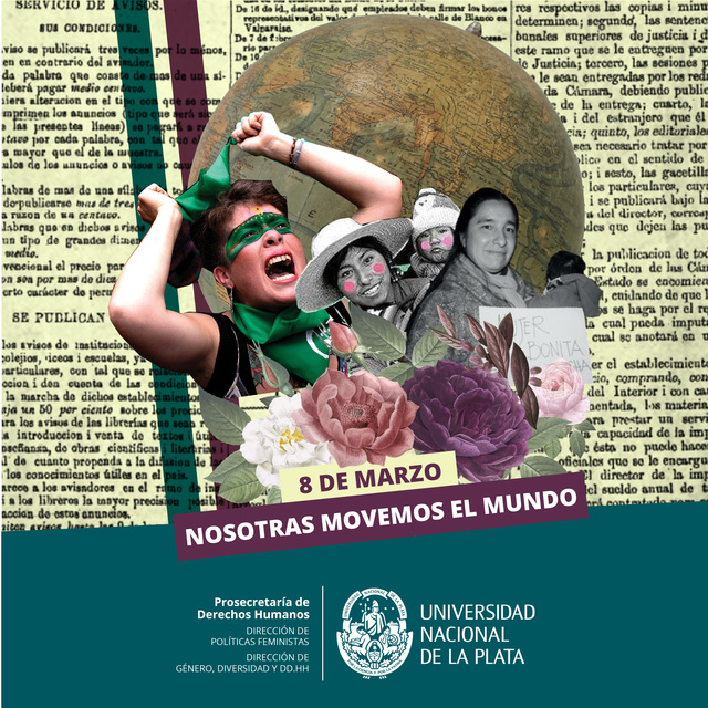 Actividades programadas en la UNLP por el Día Internacional de la Mujer Actividades programadas en la UNLP por el Día Internacional de la Mujer