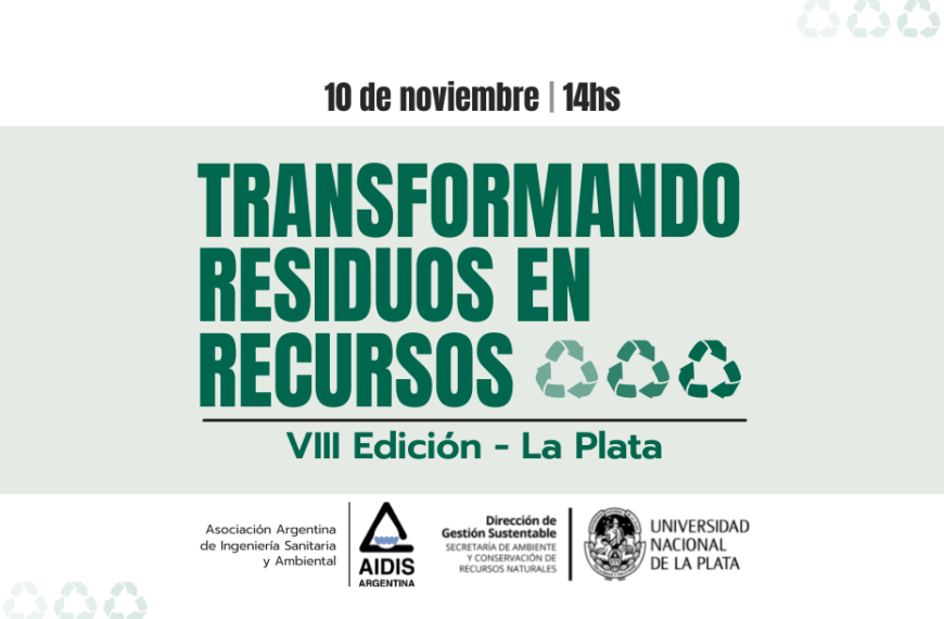Se acerca la VIII Edición del “Transformando Residuos en Recursos” en La Plata