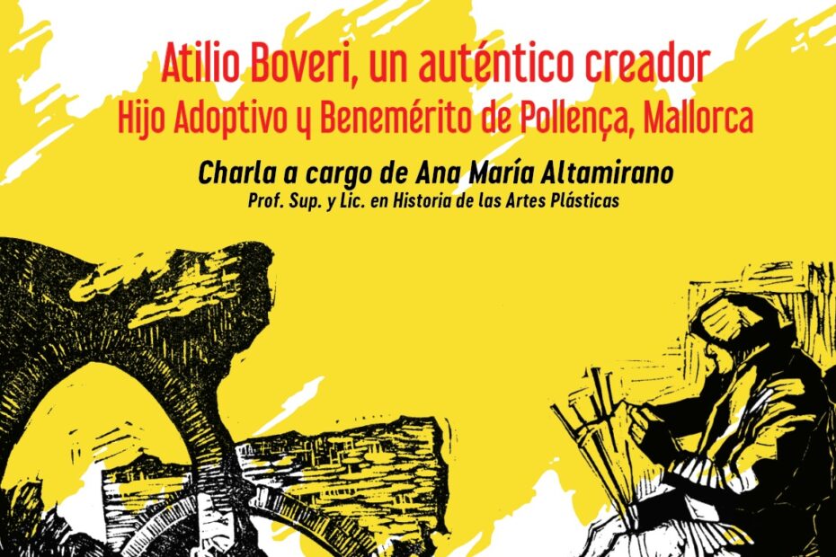 Charla abierta “Atilio Boveri, un auténtico creador. Hijo Adoptivo y Benemérito de Pollença, Mallorca”