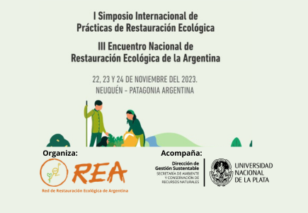 I Simposio internacional de Prácticas de Restauración Ecológica y III Encuentro Nacional de Restauración Ecológica de la Argentina