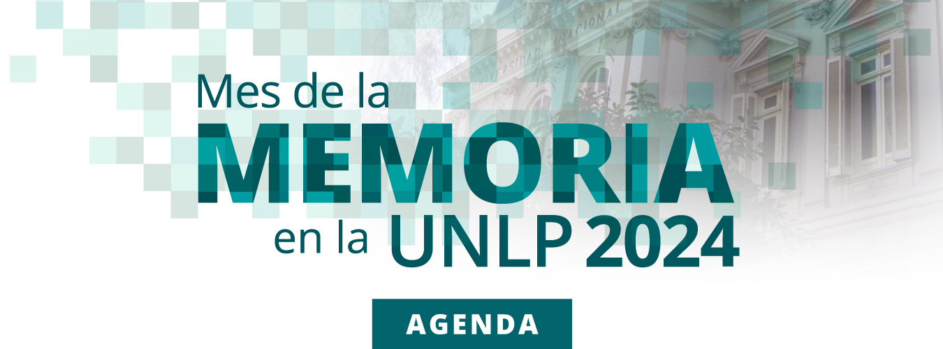 Agenda Mes de la Memoria 2024 UNLP