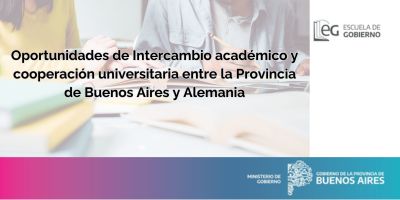 Oportunidades de Intercambio académico y cooperación universitaria entre la Provincia de Buenos Aires y Alemania