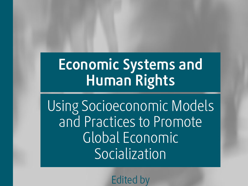 NEW BOOK: Economic Systems and Human Rights: Using Socioeconomic Models and Practices to Promote Global Economic Socialization