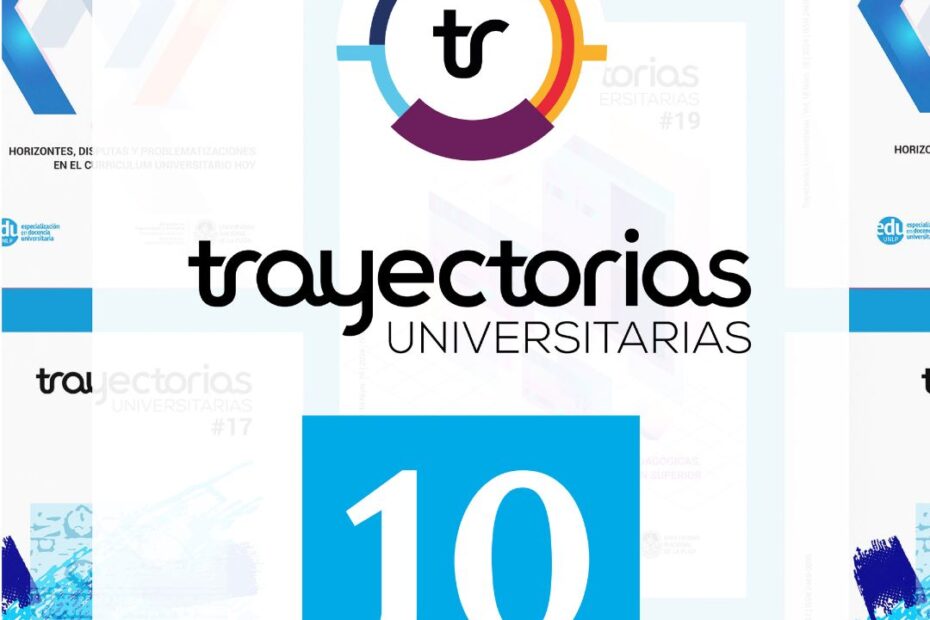10 años de Trayectorias Universitarias