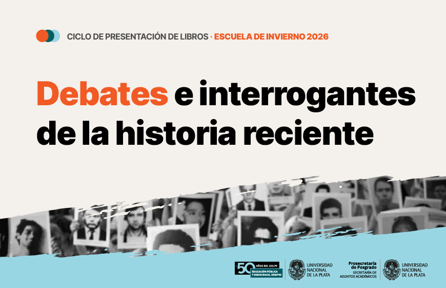 La Escuela de Invierno 2026 incorpora un ciclo de debates sobre la historia reciente a 50 años del golpe